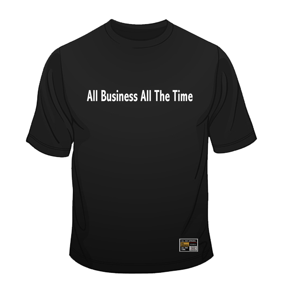All Biz Apparel black t-shirt reading "All Business All The Time"